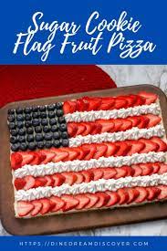 Easy 4th Of July Dessert Pizza Makes An American Flag With Fresh Berries Sugar Cookie Crust Sweet Tangy Topping Blueberri