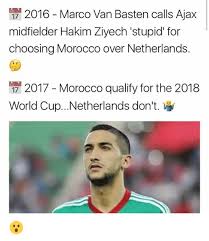 Bir sikten çıkan spermle oluşmadık mı. 2016 Marco Van Basten Calls Ajax Midfielder Hakim Ziyech Stupid For Choosing Morocco Over Netherlands 17 2017 Morocco Qualify For The 2018 17 World Cup Netherlands Don Tå‡… Soccer Meme On Me Me