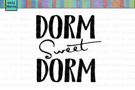 Free Free 103 Dorm Sweet Dorm Svg SVG PNG EPS DXF File