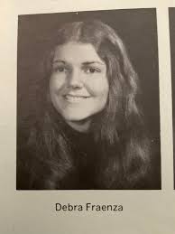 I am sad to share the news that our classmate Debbie Fraenza has passed  away. Debra Lynn Fraenza passed away