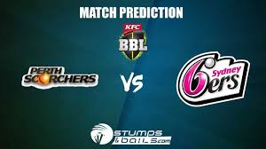 Bbl live score of today's match: Perth Scorchers Vs Sydney Sixers Match Prediction Bbl 2019 20