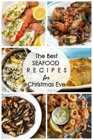Cocktails, dinner ideas and puddings, all perfect for easy entertaining on christmas eve. The Best Seafood Recipes For Christmas Eve The Girl Who Ate Everything