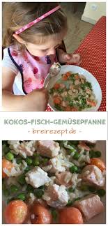 Kokos Fisch Gemusepfanne Rezept Fur Baby Und Familie Rezept Gemusepfanne Rezept Rezepte Kochen Fur Kleinkinder