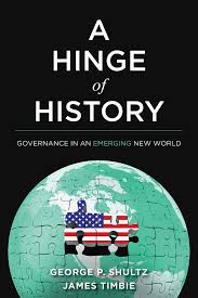 The george shultz innovation fund is excited to announce the spring 2020 investment cycle. A Hinge Of History Governance In An Emerging New World Shultz George P Timbie James 9780817924348 Amazon Com Books