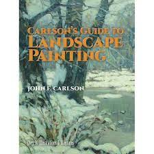 Carlson's guide to landscape painting by john f. Carlson S Guide To Landscape Painting Dover Art Instruction By John F Carlson Paperback Target