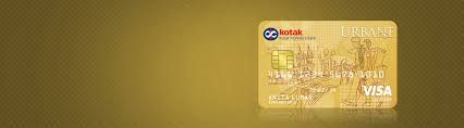 So, go through the complete post to know in details: Credit Card Urbane Gold Shopping Credit Card By Kotak Mahindra Bank