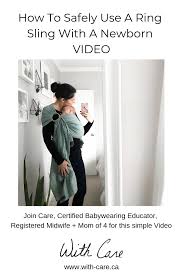 This video by a certified babywearing consultant shows how to use a ring sling with a newborn. Learn How To Use A Ring Sling With Your Newborn Ring Sling Baby Wearing New Baby Products