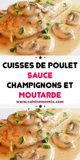 Cuisses De Poulet Sauce Champignons Et Moutarde En 2020 Recettes De Cuisine Cuisses De Poulet Recette Volaille