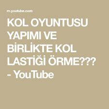 Kol Oyuntusu Yapimi Ve Birlikte Kol Lastigi Orme Youtube Youtube Ve Koltuklar