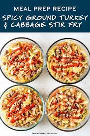 Spicy Ground Turkey Cabbage Stir Fry Meal Prep Project Meal Plan Recipe Meal Prep Meals Stir Fry Meal Prep