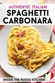 Spaghetti Alla Carbonara Inside The Rustic Kitchen Recipe In 2020 Carbonara Italian Recipes Authentic Italian Recipes Traditional