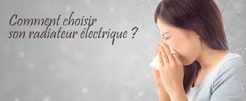 Comment choisir son radiateur electrique. Le Petit Guide Du Chauffage Comment Choisir Son Radiateur Electrique