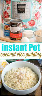 Most Amazing Instant Pot Coconut Rice Pudding Recipe That Takes Just 10 Minutes And Is The Be Instant Pot Rice Pudding Recipe Coconut Rice Pudding Rice Pudding