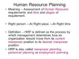 In this step, the hr department studies the. Human Resource Planning Ppt Video Online Download