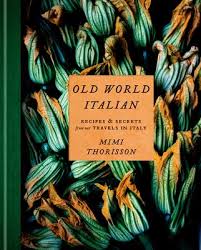 Old World Italian Mimi Thorisson 9781984823595