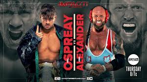Impact Wrestling live results: Will Ospreay vs. Josh Alexander