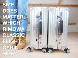 size does matter which rimowa classic flight carry on size