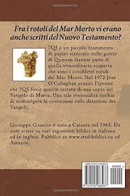 Qumran is located on the northwestern shore of the dead sea, several kilometers south of jericho. 7q5 Il Vangelo A Qumran Guarino Giuseppe Amazon Sg Books