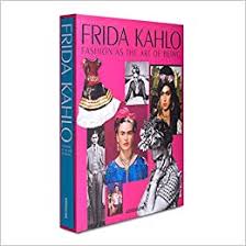 Of course, they also display your keen sense of style and areas of interest, adding a personalized touch to your abode. Amazon Com Frida Kahlo Fashion As The Art Of Being Legends 9781614282631 Vidal Susana Martinez Books