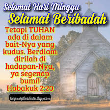 Ada banyak sekali berkat yang wajib kamu syukuri ketika bisa kembali membuka mata di pagi hari. Ayat Emas Kristen Twitterissa Selamat Hari Minggu Selamat Beribadah Tetapi Tuhan Ada Di Dalam Bait Nya Yang Kudus Berdiam Dirilah Di Hadapan Nya Ya Segenap Bumi Habakuk 2 20 Tuhan Yesus Kristus Memberkati Kita Semua