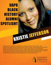 Mrs. Kristie (Stanfield) Jefferson is a proud Pine Bluff, AR native. She  graduated from Watson Chapel High School in 1993. After graduating, Kristie  joined the Arkansas Army National Guard. She received an