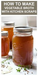 Vegetable Broth From Scraps Homemade Vegetable Broth Broth Recipes Healthy Recipes
