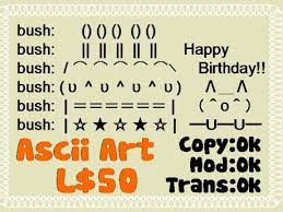 When i'm in a rush and can't think off anything quick and witty to say before i rush off to work, i simply paste one of these cool facebook symbol greetings. Second Life Marketplace Ascii Art Happy Birthday Slx