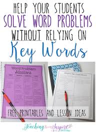Solving Word Problems Without Relying On Key Words Teaching With Jennifer Findley Solving Word Problems Word Problems Math Words