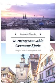 The Best Instagram Worthy Places To Visit In Germany Improve Your Instagram With Shots Of These Instagram Places Germany Travel Destinations Travel Instagram