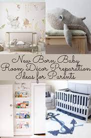 New Born Baby Room Decor Preparation Ideas For Parents Baby Room Design Boy Baby Room Decor Baby Room Neutral