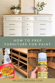 How To Prepare Furniture For Paint Refinishing Furniture Diy Furniture Painting Techniques Furniture Makeover Diy