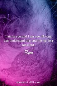 I Am In You Rumi Quote Blogger Of Inspirational Quotes Design For Dreamers Store Rumi Quotes Soul Rumi Love Quotes Rumi Quotes