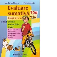 Gramatica limbii române are și teste de gramatică. Evaluare Sumativa Clasa A Iv A 100 De Teste Initiale Semestriale Finale Limba Romana Matematica Stiinte Ale Naturii Geografie Istorie Florica Ancuta Aurelia Arghirescu