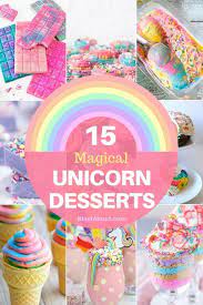 15 Cute Unicorn Desserts For A Magical Unicorn Party Unicorn Desserts Desserts Unicorn Foods