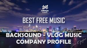 See more of backsound on facebook. Free Music For Company Profile Cinematic Music Free Spirit Music Relax Music Free Gratis Youtube