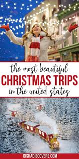 Usa Christmas Destinations 11 Of The Best Holiday Getaways In America In 2020 Christmas Travel Christmas Destinations Winter Travel Destinations