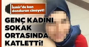 Türkiye'de kadın cinayetleri her geçen gün artıyor. Izmir De Kadin Cinayeti Sultan Eski Esi Tarafindan Olduruldu Son Dakika Haberler