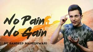 No Pain No Gain Motivational Video In Hindi By Sandeep Maheshwari 2018 Youtube