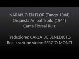 Naranjo En Flor Anibal Troilo Traduzione In Italiano