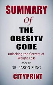 Unlocking the secrets of weight loss book by jason fung pdf free download the obesity code: Pdf Download Free Summary Of The Obesity Code Unlocking The Secr