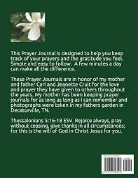 Every school kid knows that they get out. My Prayer Journal 1 Thessalonians 5 16 18 Esv Rejoice Always Pray Without Ceasing Give Thanks In All Circumstances For This Is The Will Of God In Christ J Elaine Rose 9781717756442 Amazon Com Books