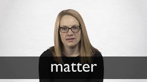 Metallica's official music video for nothing else matters, from the album metallica. subscribe for more videos: Matter Definition Und Bedeutung Collins Worterbuch