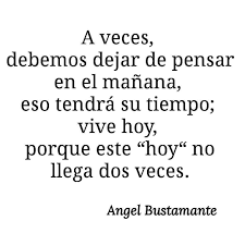 El Ayer Ya No Esta El Manana Aun No Llega Disfruta Lo Que Hoy Tienes Y Lo Que Dios Ha Puesto En Tus Manos Las Cosas Las Circ Quotes Instagram Posts