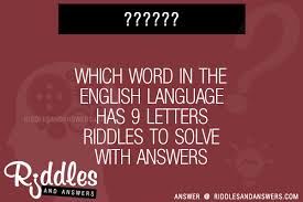Puzzles and riddles in english. 30 Which Word In The English Language Has 9 Letters Riddles With Answers To Solve Puzzles Brain Teasers And Answers To Solve 2021 Puzzles Brain Teasers