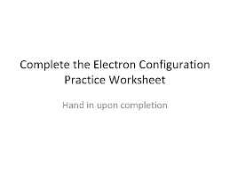 Electron configuration practice worksheet from electron configuration practice worksheet answer key, source: Finish 1 S Electron Lab Orbital Diagrams Hunds