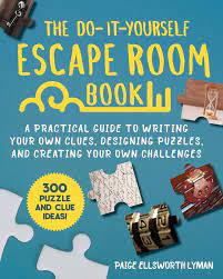 The Do It Yourself Escape Room Book Book By Paige Ellsworth Lyman Official Publisher Page Simon Schuster