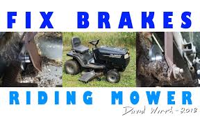 Maybe you would like to learn more about one of these? Riding Mower Fix Brakes