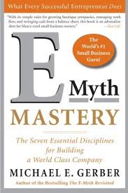 E Myth Mastery The Seven Essential Disciplines For Building