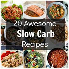 20 Awsome Slow Carb Recipes Slow Carb Recipes Slow Carb Diet Recipes Slow Carb Diet