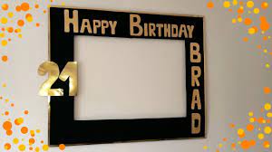 Cute doggie with heart, frame with roses for birthday. How To Make Gold Black Birthday Photo Booth Frame 21st Birthday Diy Youtube
